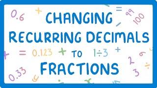 How to Convert Recurring Decimals to Fractions (Proportions Part 6/6)