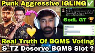 Real Truth Of BGMS Voting Result Punk Aggressive IGL TZ Deserve Slot? & GodLike & GT Winner 