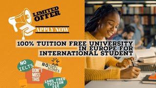 100% Tuition Free University In Europe | NO IElTS & TOEFL Scores Needed | AppLy NOw