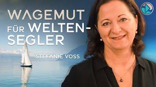 Wagemut für Weltensegler – Stefanie Voss (Leadership & Team Coach - Weltumseglerin)