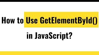  GetElementById JavaScript | More Practical Coding Example