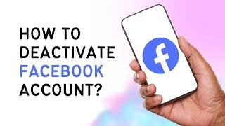 How To Deactivate Facebook Account | Deactivate Facebook Account In 2024