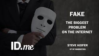 Fake — The Biggest Problem on the Internet