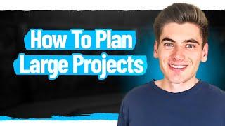 Do This Before You Start Your Next Large Project