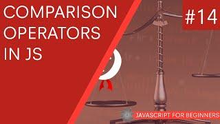JavaScript Tutorial For Beginners #14 - Comparison Operators