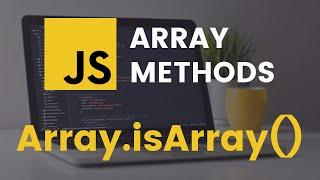 isArray Array Method | JavaScript Tutorial