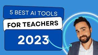 BEST 5 AI Tools for Teachers | 2023