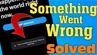 How To Fix "Oops something went wrong" Error on Twitter | X app something went wrong Error