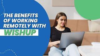 Benefits of Working Remotely with Wishup