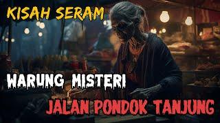 KISAH SERAM : WARUNG MISTERI PONDOK TANJUNG, PERAK