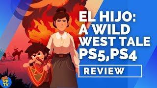 El Hijo PS5, PS4 Review - The Wild, Mild West | Pure Play TV [PS4, Xbox One, Switch]