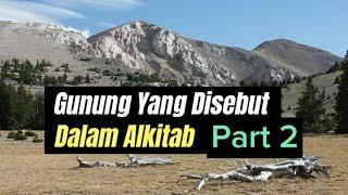 Pegunungan/Gunung yang disebutkan dalam Alkitab Part 2