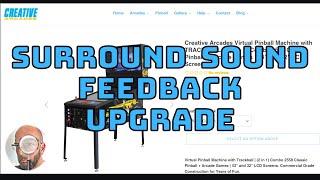 Surround Sound Feedback - Creative Arcades Torn Down and Turbocharged! Ep. 7