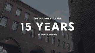 Celebrating the 15th Anniversary of GetYourGuide