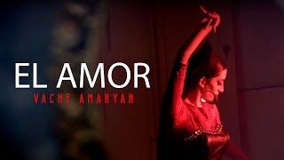 Vache Amaryan - El Amor //Official Music Video // Full HD