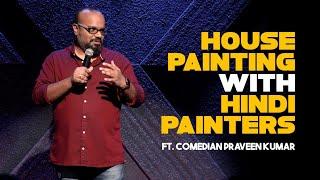 Tamil Stand-up Comedy | House Painting with Hindi Painters | Praveen Kumar | Mr.Family Man