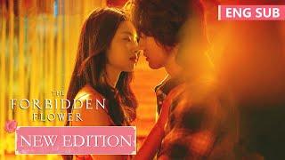 New Edition | 萧寒和何冉忍不住坠入爱河 | CP感情线剪辑 | 夏花 | The Forbidden Flower | ENG SUB