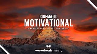 Motivational Inspiring Cinematic Background Music | Royalty Free
