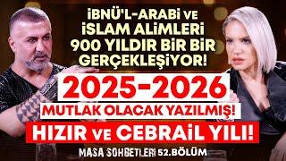 İbnü'l-Arabi ve İslam Alemleri 900 Yıldır Bir Bir Gerçekleşiyor! 2025- 2026 Mutlak Olacak Yazılmış!