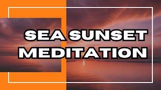 Sea Sunset Meditation
