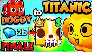 Doggy  TITANIC (FINALE) FINALLY GOT A TITANIC!! (Pet Simulator 99 Roblox)