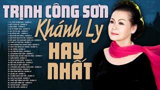 NHẠC TRỊNH CÔNG SƠN Hay Nhất Thế Kỷ Tiếng hát KHÁNH LY Bất Hủ - Nhạc Trịnh Nghe Ngàn Năm Không Chán