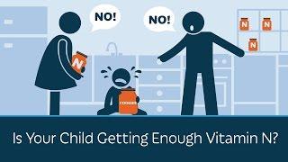 Is Your Child Getting Enough Vitamin N? | 5 Minute Video