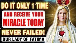 POWERFUL PRAYER TO OUR LADY OF FÁTIMA - ASK FOR IT AND RECEIVE YOUR MIRACLE NOW