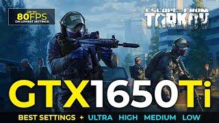 Escape from Tarkov GTX 1650 Ti Best Settings + All Settings | i5-10300H + 16GB RAM