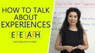 Pre-intermediate English #2: How to Talk About Experiences | Easy English at Home