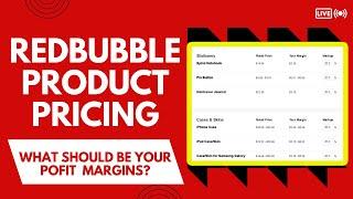 Redbubble Product Pricing - Everything you need to Know