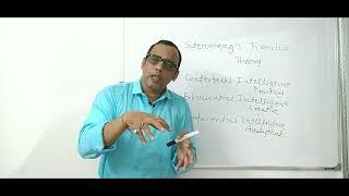 Sternberg's Triarchic Theory of Intelligence by Dr Vivek Maheshwari