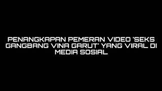 Pemeran Video Porno 'Vina Garut' Ditangkap Tim Resmob