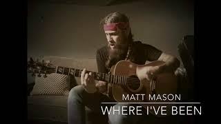 Matt Mason - Where I've Been [Acoustic]