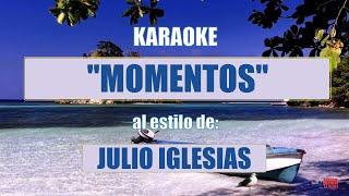 VLG Karaoke  (JULIO IGLESIAS - MOMENTOS) Mejor versión