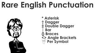 Rare English Punctuation & Use: Asterisk, Dagger, Double Dagger, Bar, Braces, Angle Brackets, & Per