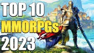 Top 10 MMORPGs You Should Play In 2023!