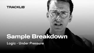Sample Breakdown: Logic - Under Pressure