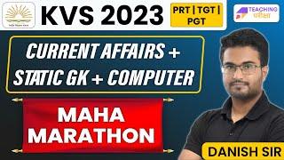 KVS 2023 | MAHA MARATHON | CURRENT AFFAIRS | GK | COMPUTER | KVS PRT PGT TGT | KVS EXAM | Danish Sir