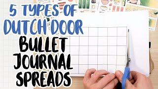 5 Types of Dutch Door Spreads || Bullet Journal Ideas