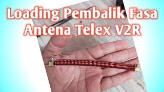 CARA MEMBUAT LOADING PEMBALIK FASA TELEX V2R frequensi vhf UNTUK MENAMBAH GAIN