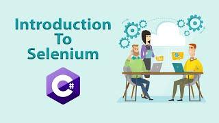 Introduction to selenium C#|Selenium C# Tutorial for beginners -part 1