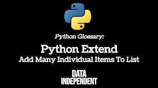 Python Glossary: Extend - Add Items To List