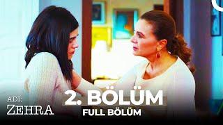 Adı: Zehra 2. Bölüm