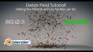 Blender 3d debris explosion tutorial: Using the KHAOS explosion add-on