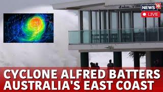 Cyclone Alfred Live Updates | Tracking Movement Of Alfred In Brisbane | Cyclone Alfred Location N18G