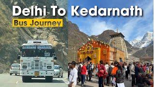 Delhi To Kedarnath By Bus | Kedarnath yatra 2024