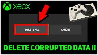 Xbox Series X/S How to DELETE Corrupted Data FIX!