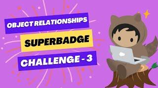 Object Relationship Superbadge Unit Challenge -3 Lightning App Details #codeisha #salesforce