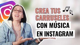 Cómo CREAR CARRUSELES con  MÚSICA en Instagram | Actualización INSTAGRAM 2023